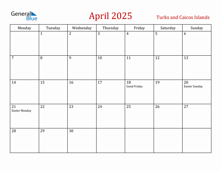 Turks and Caicos Islands April 2025 Calendar - Monday Start