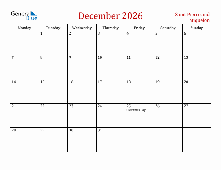 Saint Pierre and Miquelon December 2026 Calendar - Monday Start