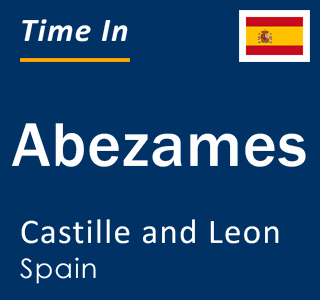 Current local time in Abezames, Castille and Leon, Spain