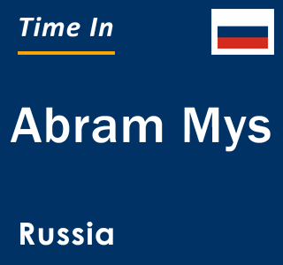 Current local time in Abram Mys, Russia