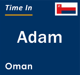 Current local time in Adam, Oman