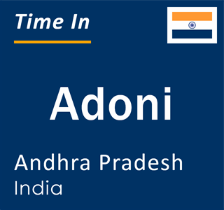 Current Local Time in Adoni, Andhra Pradesh, India