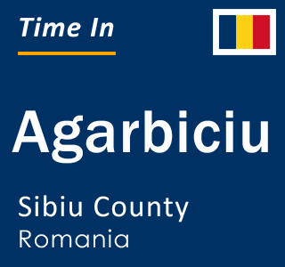 Current local time in Agarbiciu, Sibiu County, Romania