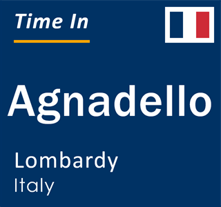 Current local time in Agnadello, Lombardy, Italy