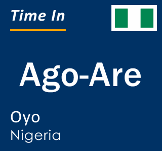 Current local time in Ago-Are, Oyo, Nigeria
