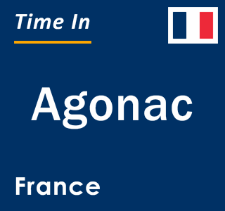 Current local time in Agonac, France