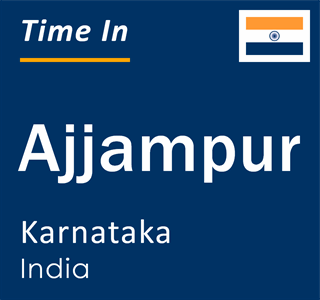 Current local time in Ajjampur, Karnataka, India