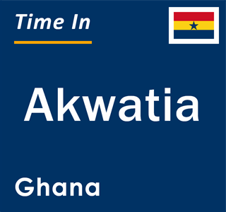 Current local time in Akwatia, Ghana