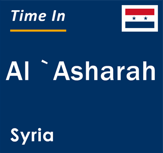 Current local time in Al `Asharah, Syria