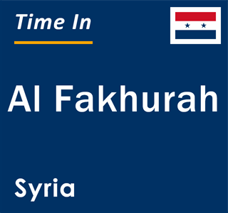 Current local time in Al Fakhurah, Syria