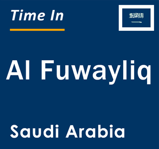Current local time in Al Fuwayliq, Saudi Arabia