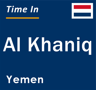 Current local time in Al Khaniq, Yemen