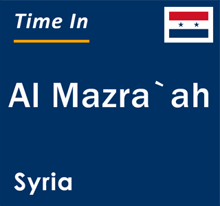 Current local time in Al Mazra`ah, Syria