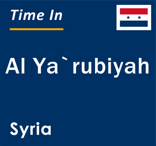 Current local time in Al Ya`rubiyah, Syria