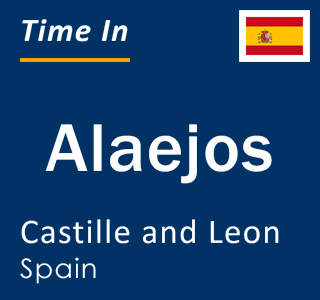 Current local time in Alaejos, Castille and Leon, Spain