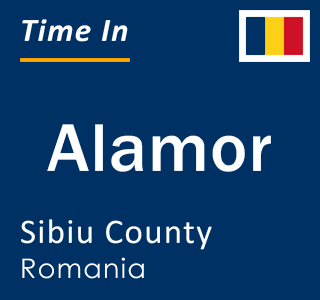 Current local time in Alamor, Sibiu County, Romania