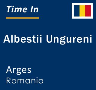 Current local time in Albestii Ungureni, Arges, Romania