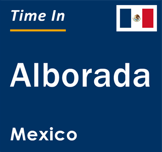 Current local time in Alborada, Mexico