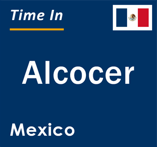 Current local time in Alcocer, Mexico