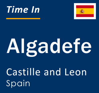 Current local time in Algadefe, Castille and Leon, Spain