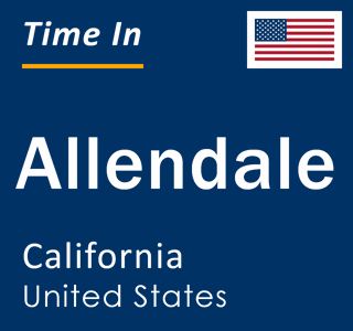 Current local time in Allendale, California, United States