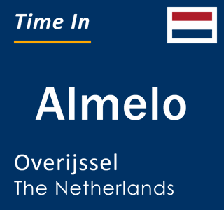 Current local time in Almelo, Overijssel, The Netherlands