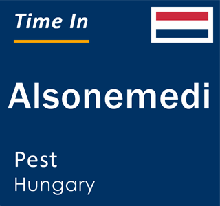 Current local time in Alsonemedi, Pest, Hungary