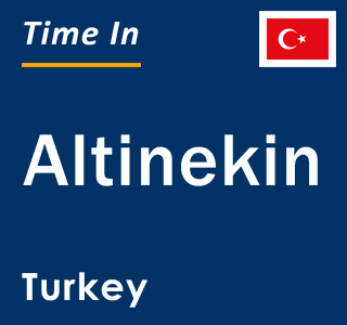 Current local time in Altinekin, Turkey
