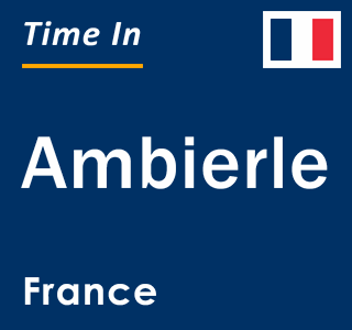 Current local time in Ambierle, France