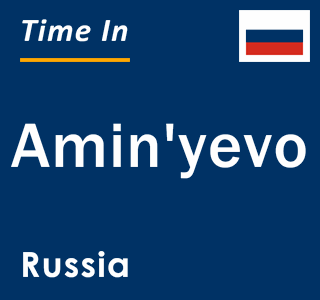 Current local time in Amin'yevo, Russia