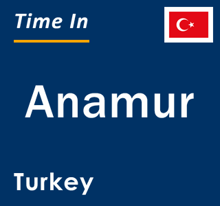 Current local time in Anamur, Turkey