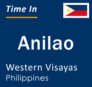 Current local time in Anilao, Western Visayas, Philippines