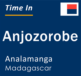 Current local time in Anjozorobe, Analamanga, Madagascar
