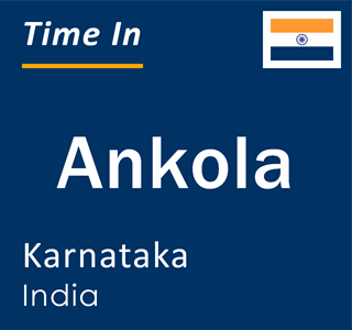 Current local time in Ankola, Karnataka, India