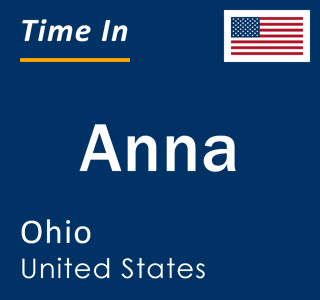 Current local time in Anna, Ohio, United States