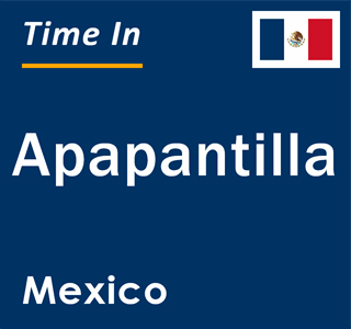 Current local time in Apapantilla, Mexico
