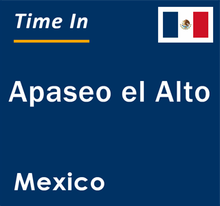 Current local time in Apaseo el Alto, Mexico