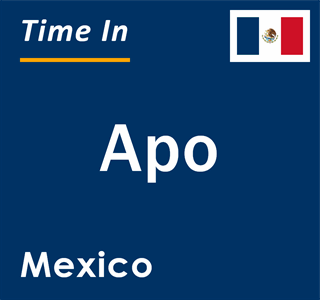 Current local time in Apo, Mexico