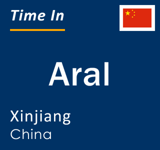 Current local time in Aral, Xinjiang, China