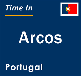 Current local time in Arcos, Portugal