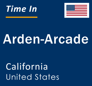 Current local time in Arden-Arcade, California, United States