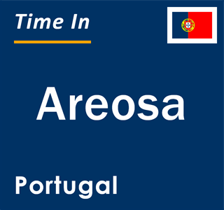 Current local time in Areosa, Portugal