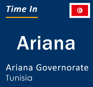 Current local time in Ariana, Ariana Governorate, Tunisia