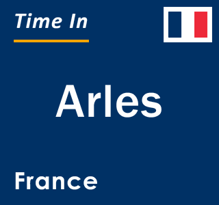 Current local time in Arles, France