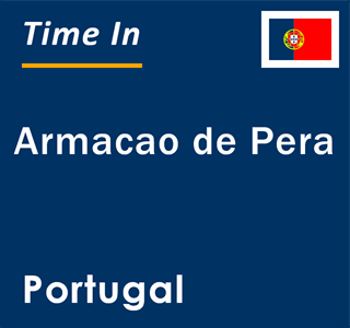 Current local time in Armacao de Pera, Portugal