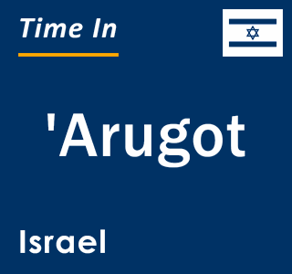 Current local time in 'Arugot, Israel