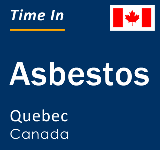 Current local time in Asbestos, Quebec, Canada