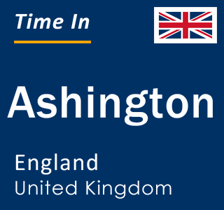 Current local time in Ashington, England, United Kingdom