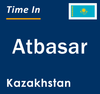 Current local time in Atbasar, Kazakhstan