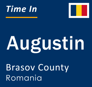 Current local time in Augustin, Brasov County, Romania